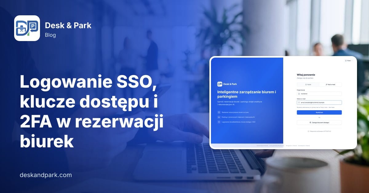 Osoba trzyma smartfon i pisze na laptopie przy biurku, z stroną logowania Desk & Park